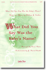 What Did You Say Was the Babys Name SATB choral sheet music cover